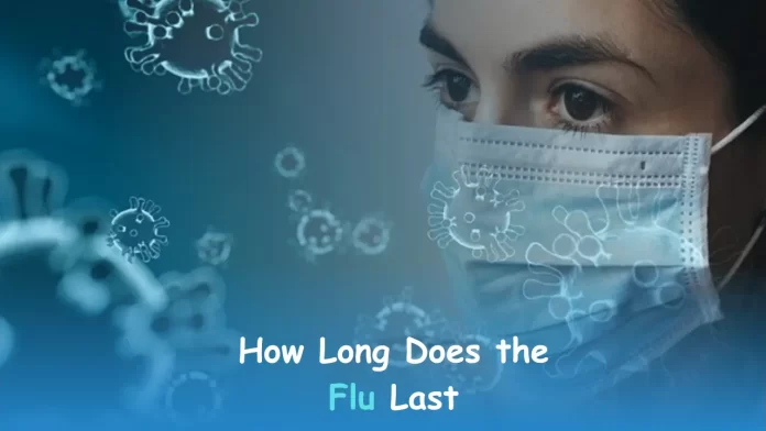 how long does the flu last